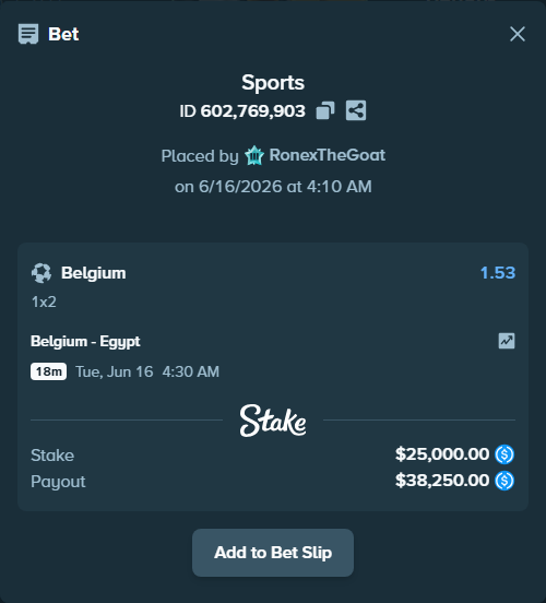 Bet slip: Belgium - Egypt, $25,000.00 stake at 1.53 odds, placed by RonexTheGoat