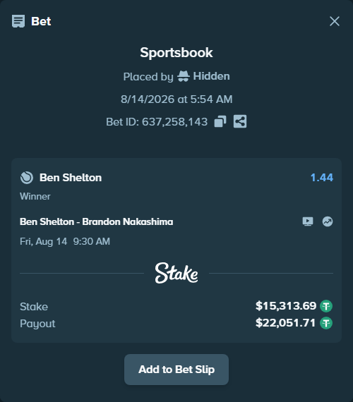Bet slip: Ben Shelton - Brandon Nakashima, $15,329.00 stake at 1.44 odds, placed by Hidden