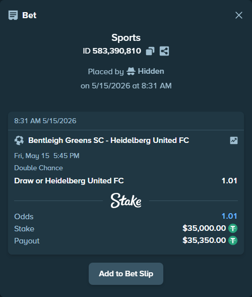 Bet slip: Bentleigh Greens SC - Heidelberg United FC, $35,000.00 stake at 1.01 odds, placed by Hidden