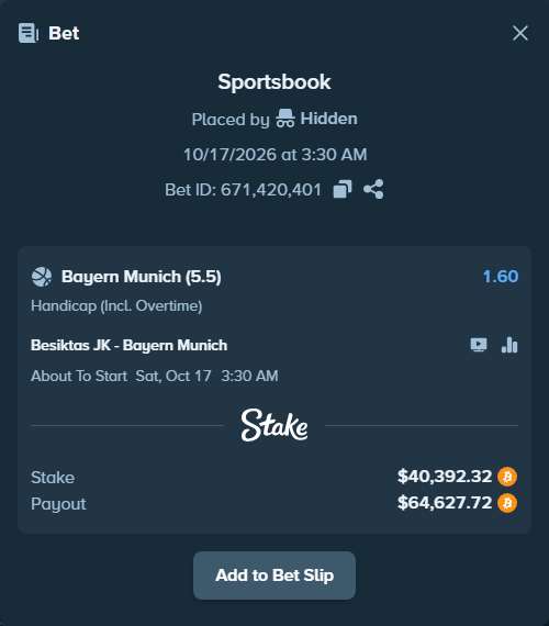 Bet slip: Besiktas JK - Bayern Munich, $40,525.07 stake at 1.60 odds, placed by Hidden