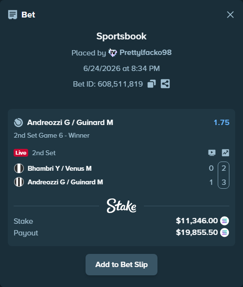 Bet slip: Bhambri Y / Venus M - Andreozzi G / Guinard M, $12,040.82 stake at 1.75 odds, placed by Prettylfacko98