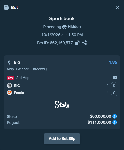 Bet slip: BIG - Fnatic, $60,000.00 stake at 1.85 odds, placed by Hidden