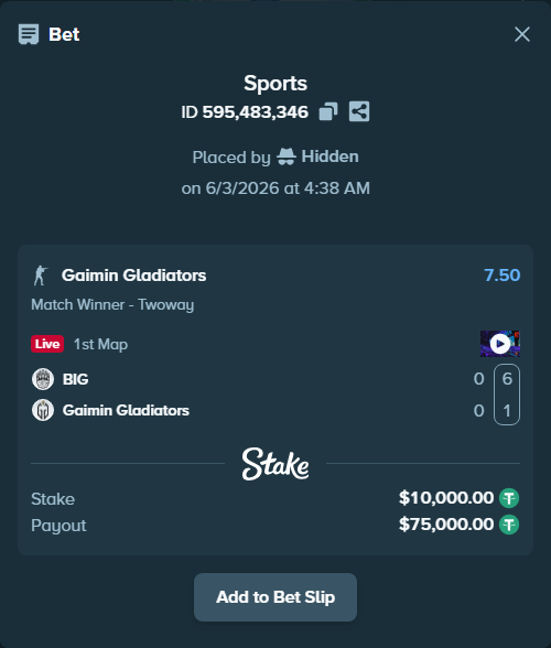 Bet slip: BIG - Gaimin Gladiators, $10,010.00 stake at 7.50 odds, placed by Hidden