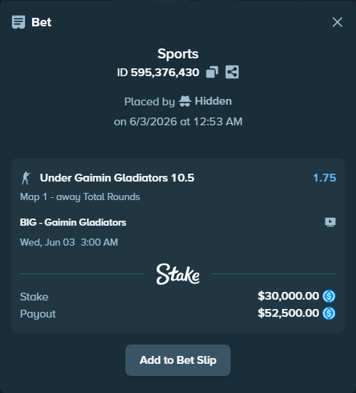 Bet slip: BIG - Gaimin Gladiators, $30,000.00 stake at 1.75 odds, placed by Hidden