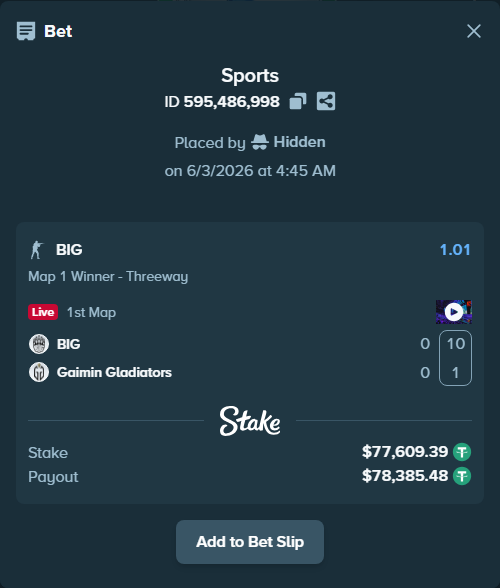 Bet slip: BIG - Gaimin Gladiators, $77,687.00 stake at 1.01 odds, placed by Hidden
