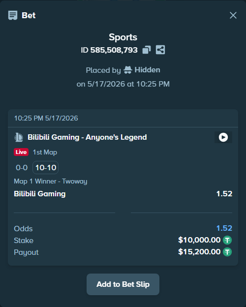 Bet slip: Bilibili Gaming - Anyone's Legend, $10,000.00 stake at 1.52 odds, placed by Hidden