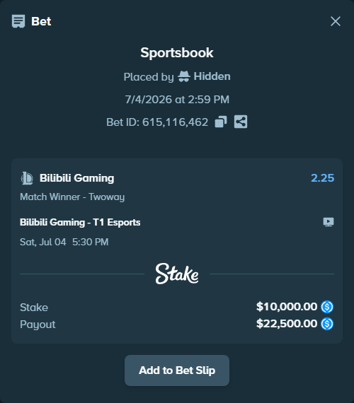 Bet slip: Bilibili Gaming - T1 Esports, $10,000.00 stake at 2.25 odds, placed by Hidden