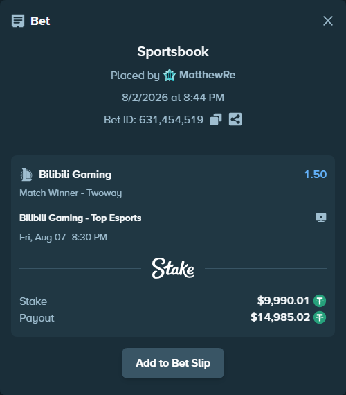 Bet slip: Bilibili Gaming - Top Esports, $10,000.00 stake at 1.50 odds, placed by MatthewRe
