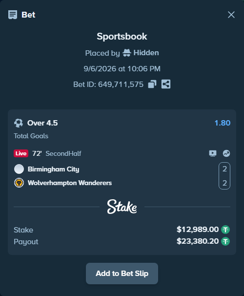Bet slip: Birmingham City - Wolverhampton, $12,989.00 stake at 1.80 odds, placed by Hidden