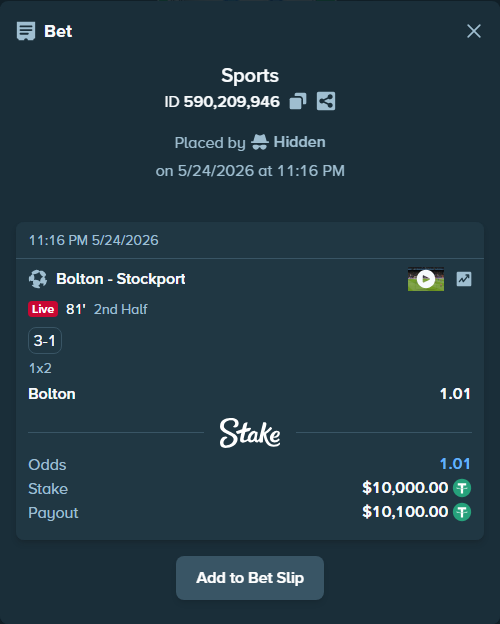 Bet slip: Bolton - Stockport, $10,000.00 stake at 1.01 odds, placed by Hidden