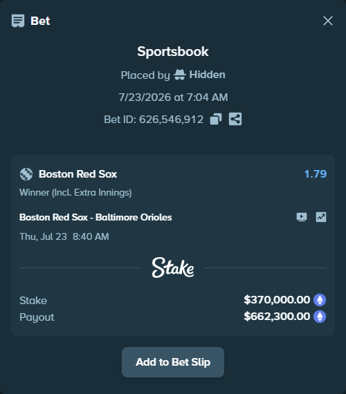 Bet slip: Boston Red Sox - Baltimore Orioles, $365,264.76 stake at 1.79 odds, placed by Hidden