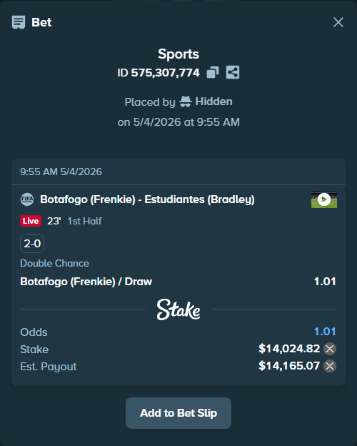 Bet slip: Botafogo (Frenkie) - Estudiantes (Bradley), $11,631.90 stake at 1.01 odds, placed by Hidden