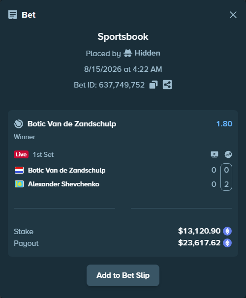 Bet slip: Botic Van de Zandschulp - Alexander Shevchenko, $13,185.83 stake at 1.80 odds, placed by Hidden