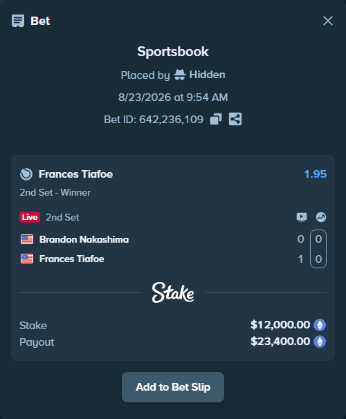 Bet slip: Brandon Nakashima - Frances Tiafoe, $12,040.58 stake at 1.95 odds, placed by Hidden