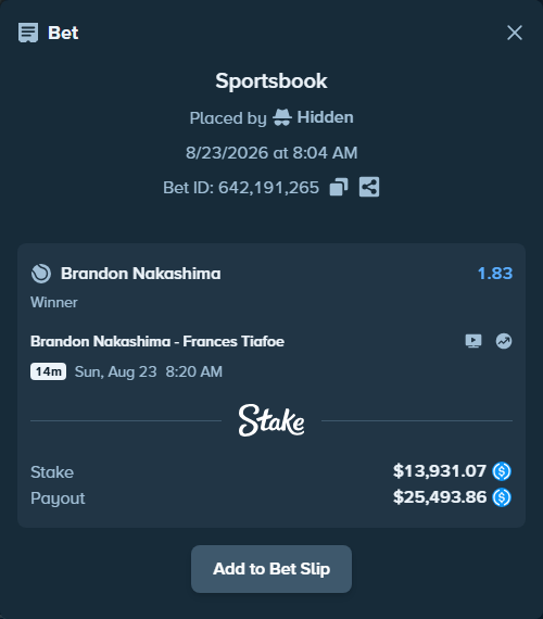 Bet slip: Brandon Nakashima - Frances Tiafoe, $13,931.07 stake at 1.83 odds, placed by Hidden