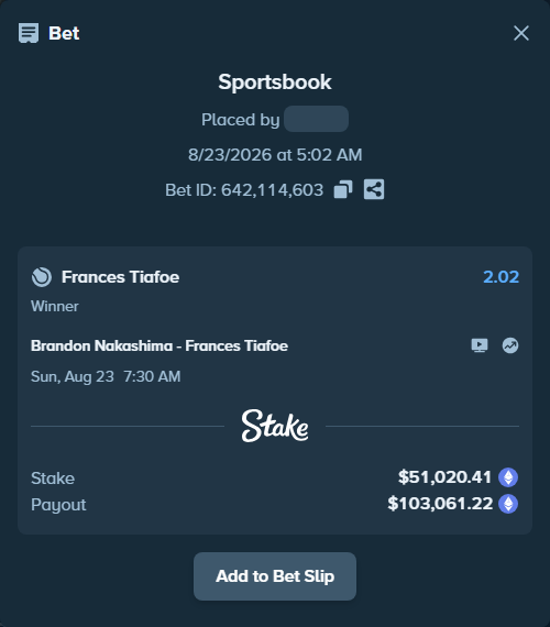 Bet slip: Brandon Nakashima - Frances Tiafoe, $50,741.25 stake at 2.02 odds, placed by palakasomani