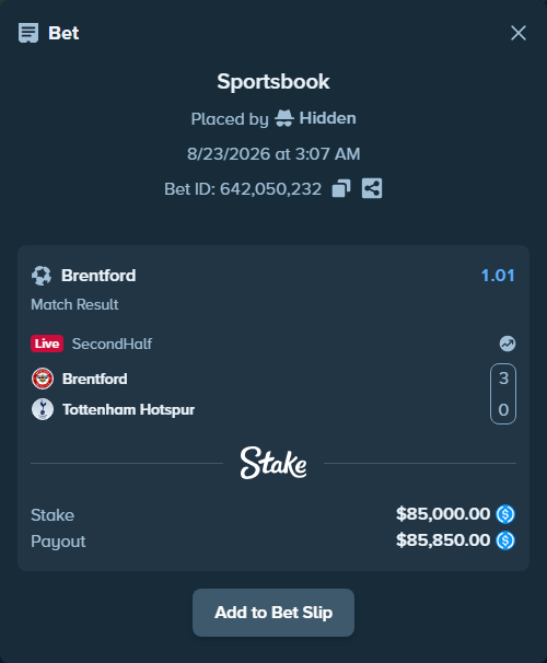 Bet slip: Brentford - Tottenham Hotspur, $85,000.00 stake at 1.01 odds, placed by Hidden