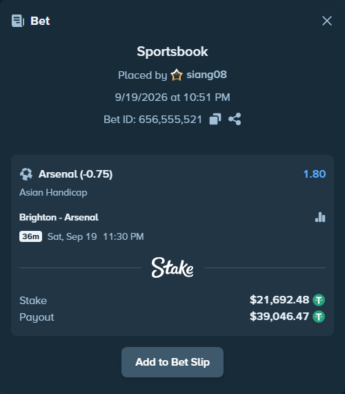 Bet slip: Brighton - Arsenal, $21,692.48 stake at 1.80 odds, placed by siang08