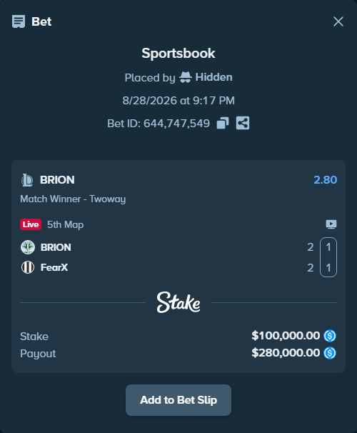 Bet slip: BRION - FearX, $100,000.00 stake at 2.80 odds, placed by Hidden