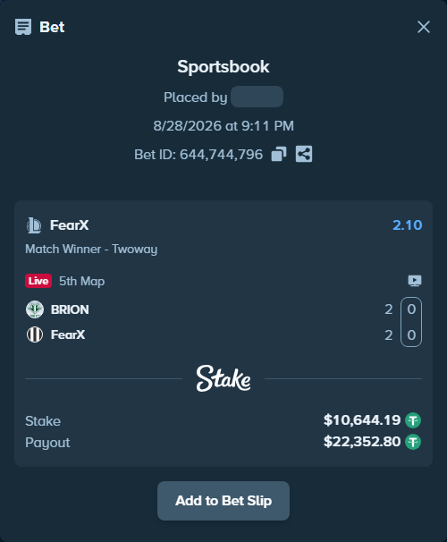 Bet slip: BRION - FearX, $10,644.19 stake at 2.10 odds, placed by fantasy7788