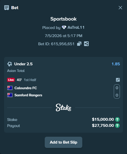 Bet slip: Caloundra FC - Samford Rangers, $15,015.00 stake at 1.85 odds, placed by AsTraL11