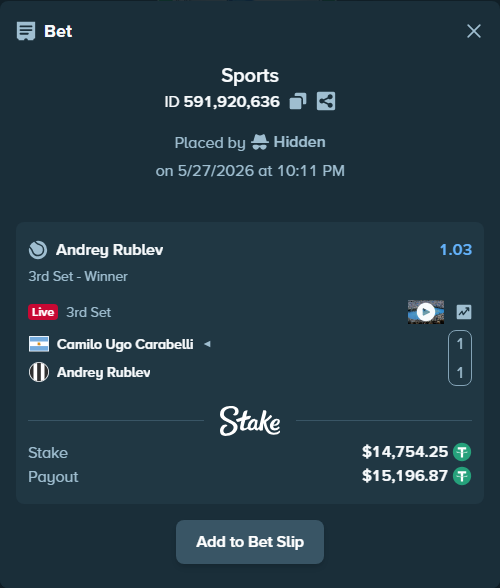 Bet slip: Camilo Ugo Carabelli - Andrey Rublev, $14,769.00 stake at 1.03 odds, placed by Hidden
