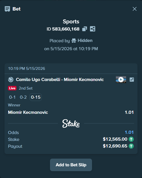 Bet slip: Camilo Ugo Carabelli - Miomir Kecmanovic, $12,565.00 stake at 1.01 odds, placed by Hidden
