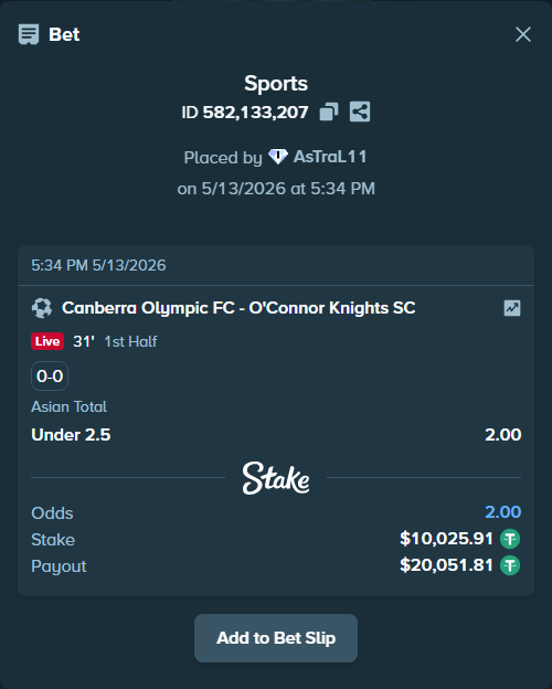 Bet slip: Canberra Olympic FC - O'Connor Knights SC, $10,025.91 stake at 2.00 odds, placed by AsTraL11