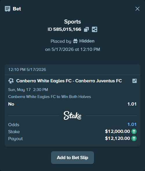 Bet slip: Canberra White Eagles FC - Canberra Juventus FC, $12,000.00 stake at 1.01 odds, placed by Hidden