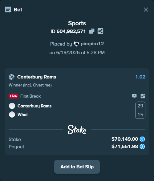 Bet slip: Canterbury Rams - Tauranaga Whai, $70,149.00 stake at 1.02 odds, placed by piropiro12