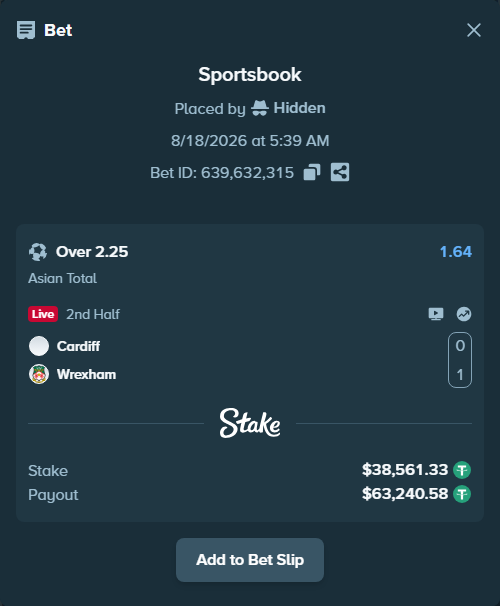 Bet slip: Cardiff - Wrexham, $38,599.89 stake at 1.64 odds, placed by Hidden