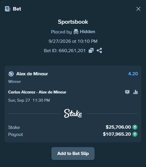 Bet slip: Carlos Alcaraz - Alex de Minaur, $25,706.00 stake at 4.20 odds, placed by Hidden