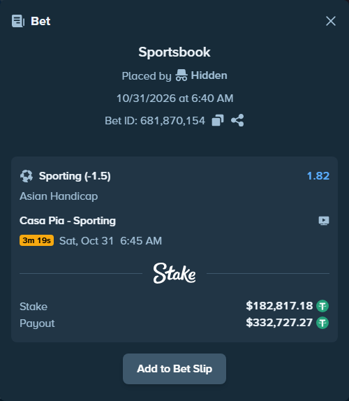 Bet slip: Casa Pia - Sporting, $183,000.00 stake at 1.82 odds, placed by Hidden