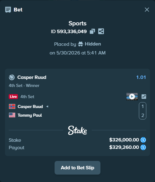 Bet slip: Casper Ruud - Tommy Paul, $326,000.00 stake at 1.01 odds, placed by Hidden