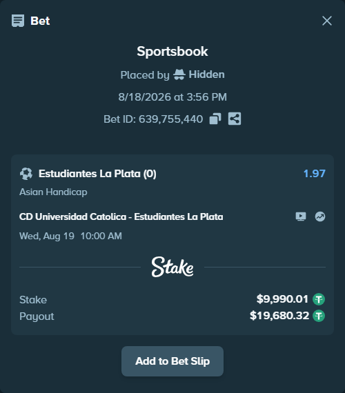 Bet slip: CD Universidad Catolica - Estudiantes La Plata, $10,000.00 stake at 1.97 odds, placed by Hidden