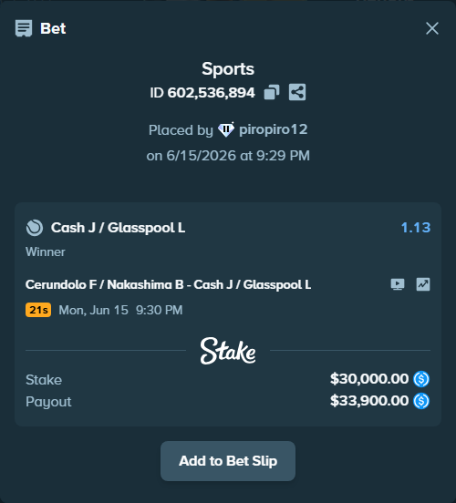 Bet slip: Cerundolo F / Nakashima B - Cash J / Glasspool L, $30,000.00 stake at 1.13 odds, placed by piropiro12
