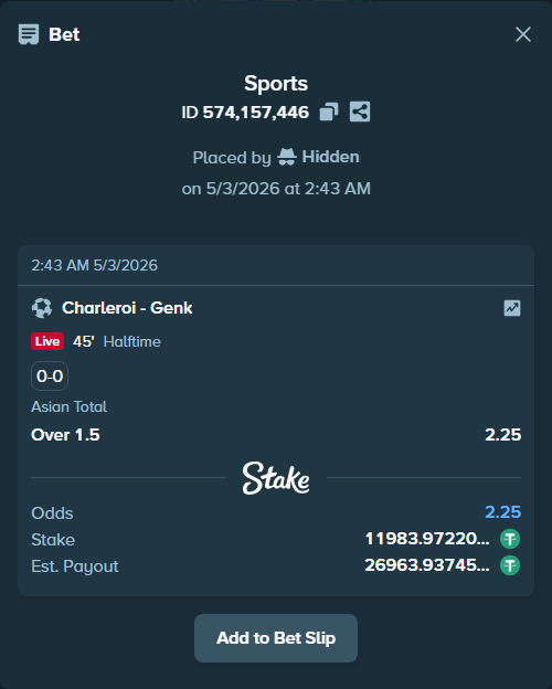 Bet slip: Charleroi - Genk, $11,983.97 stake at 2.25 odds, placed by Hidden