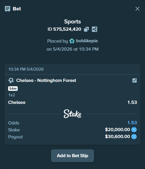 Bet slip: Chelsea - Nottingham Forest, $20,000.00 stake at 1.53 odds, placed by boblikepie