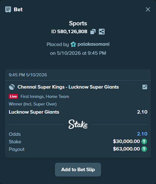 Bet slip: Chennai Super Kings - Lucknow Super Giants, $30,000.00 stake at 2.10 odds, placed by palakasomani