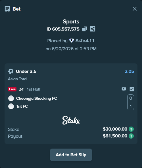 Bet slip: Cheongju Showking FC - Tnt FC, $30,030.00 stake at 2.05 odds, placed by AsTraL11