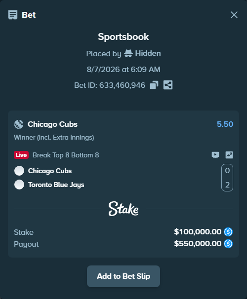 Bet slip: Chicago Cubs - Toronto Blue Jays, $100,000.00 stake at 5.50 odds, placed by Hidden