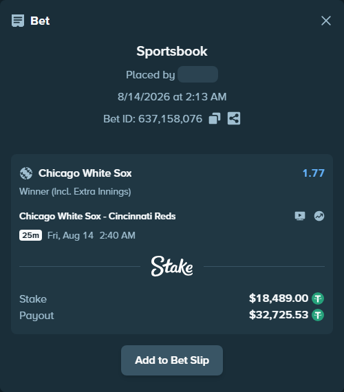 Bet slip: Chicago White Sox - Cincinnati Reds, $18,507.49 stake at 1.77 odds, placed by GoodVibes1
