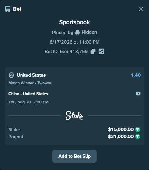 Bet slip: China - United States, $15,015.00 stake at 1.40 odds, placed by Hidden