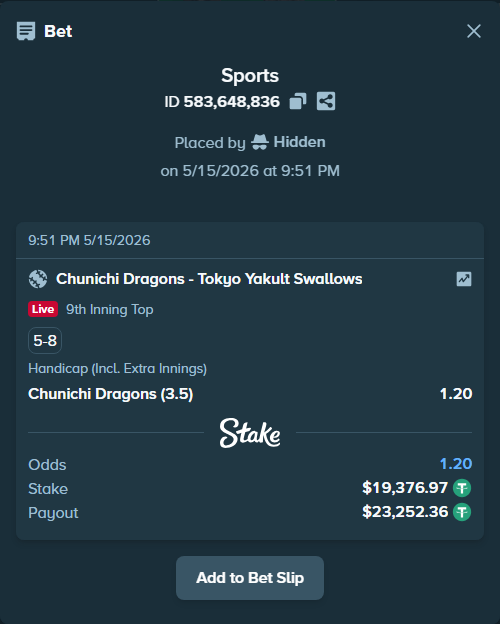 Bet slip: Chunichi Dragons - Tokyo Yakult Swallows, $19,376.97 stake at 1.20 odds, placed by Hidden