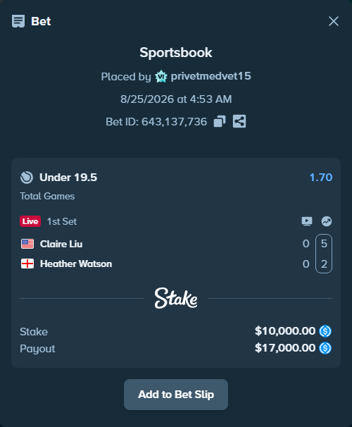 Bet slip: Claire Liu - Heather Watson, $10,000.00 stake at 1.70 odds, placed by privetmedvet15