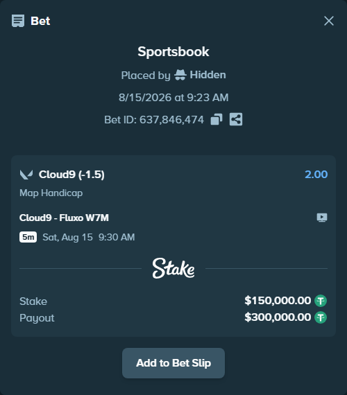 Bet slip: Cloud9 - Fluxo W7M, $150,150.00 stake at 2.00 odds, placed by Hidden