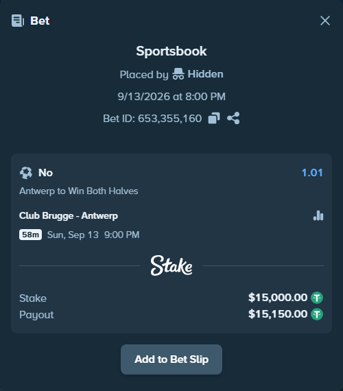 Bet slip: Club Brugge - Antwerp, $15,000.00 stake at 1.01 odds, placed by Hidden