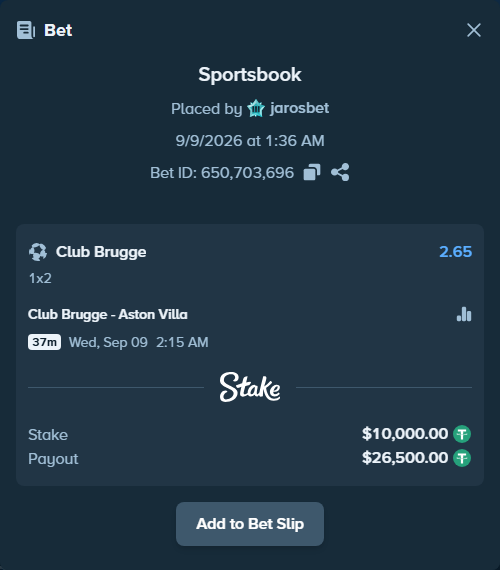 Bet slip: Club Brugge - Aston Villa, $10,000.00 stake at 2.65 odds, placed by jarosbet