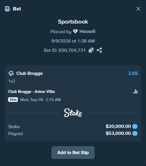 Bet slip: Club Brugge - Aston Villa, $20,000.00 stake at 2.65 odds, placed by Hasse5