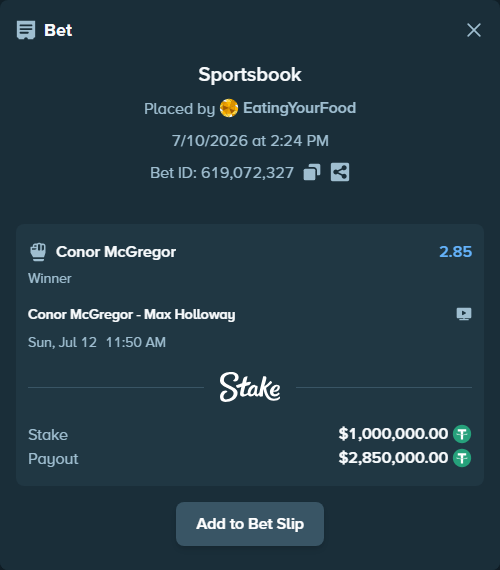 Bet slip: Conor McGregor - Max Holloway, $1,001,000.00 stake at 2.85 odds, placed by EatingYourFood